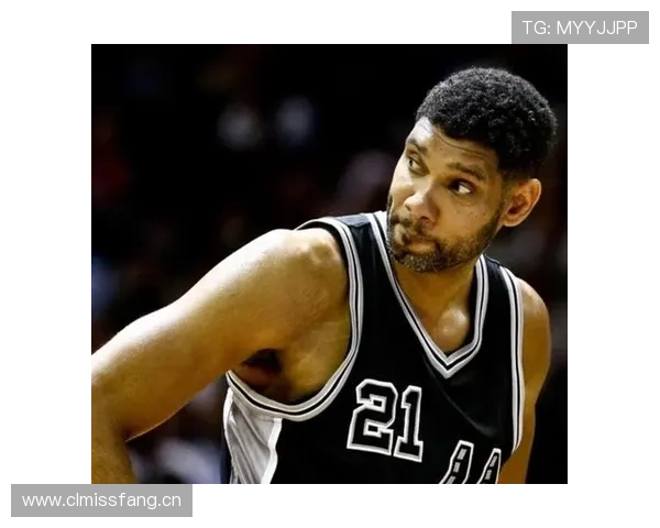 蒂姆·邓肯内线无球跑动助马刺提升终结效率明显区别队友伍德森